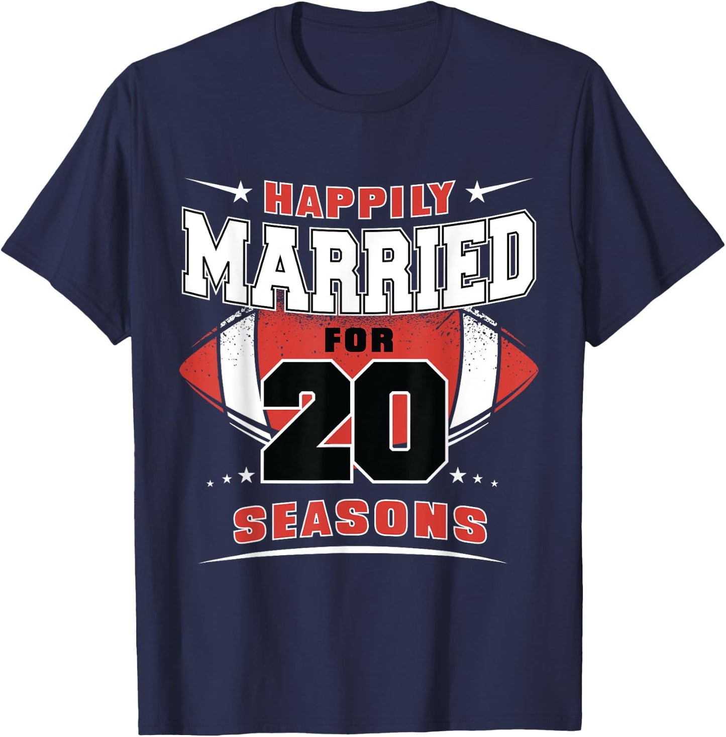 Happily Married for 20 Seasons 20th Wedding Anniversary T-Shirt - T-Shirt | Navy