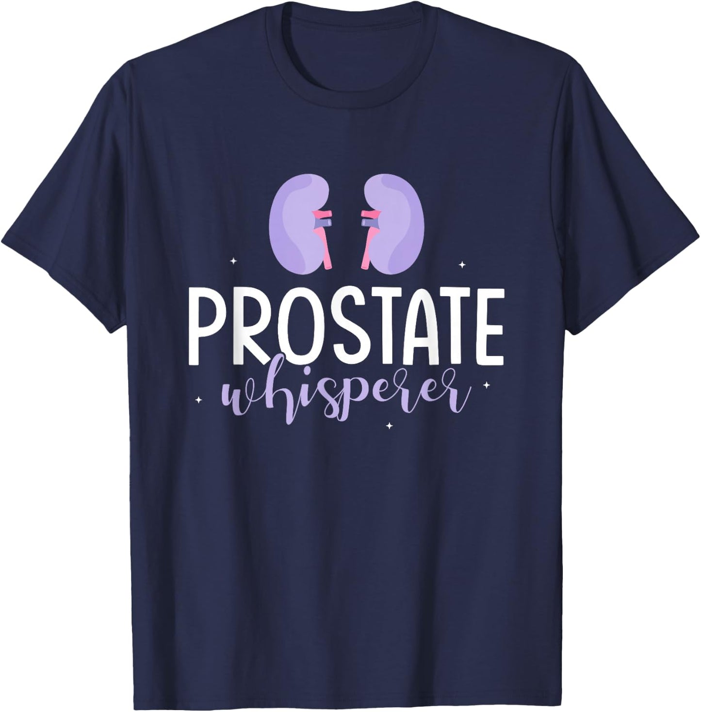 Prostate Whisperer Urologist Doctor Urology T-Shirt - T-Shirt | Navy