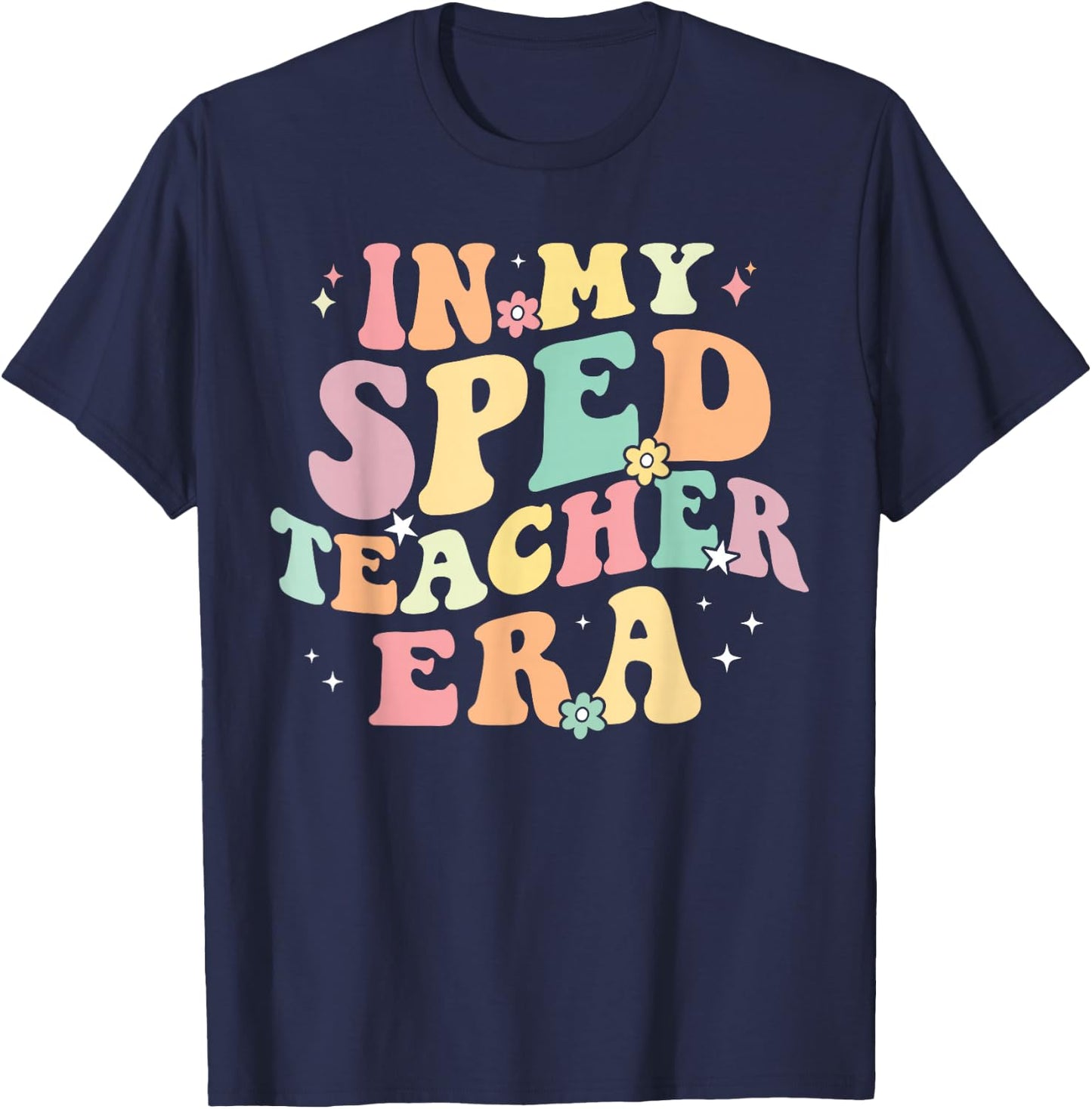 In My SPED Teacher Era Cute Back To School Special Education T-Shirt - T-Shirt | Navy