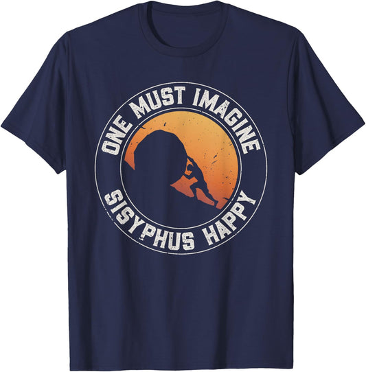 Vintage Sisyphus is Happy Quote - The Myth of Sisyphus T-Shirt - T-Shirt | Navy