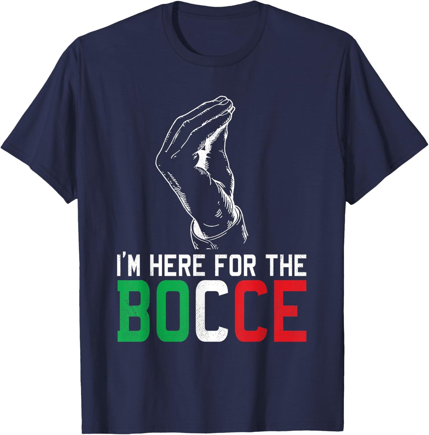 Hand Sign Italian Colors Here For The - Funny Bocce Ball T-Shirt - T-Shirt | Navy