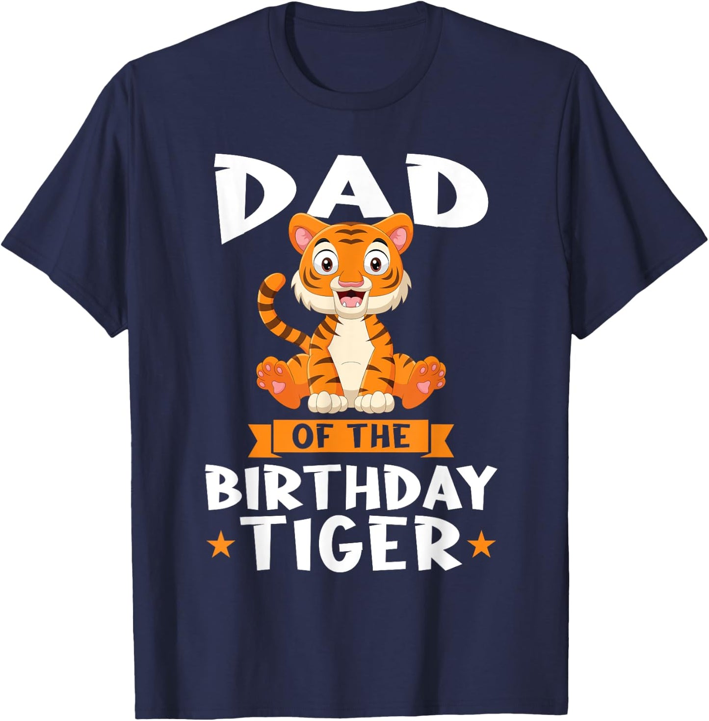Dad of the Birthday Tiger Birthday T-Shirt - T-Shirt | Navy
