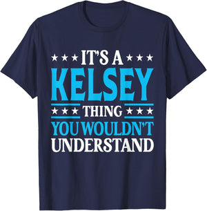 It's A Kelsey Thing Wouldn't Understand Girl Name Kelsey T-Shirt - T-Shirt | Navy
