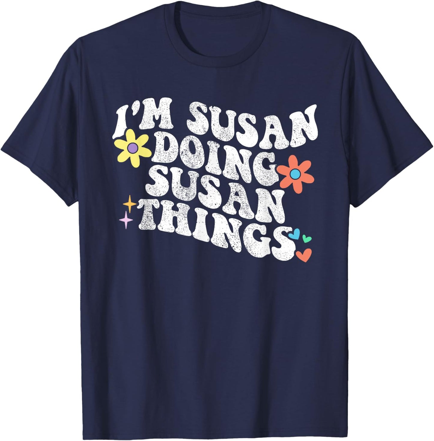 Retro Groovy Im SUSAN Doing SUSAN Things Funny Mother's Day T-Shirt - T-Shirt | Navy