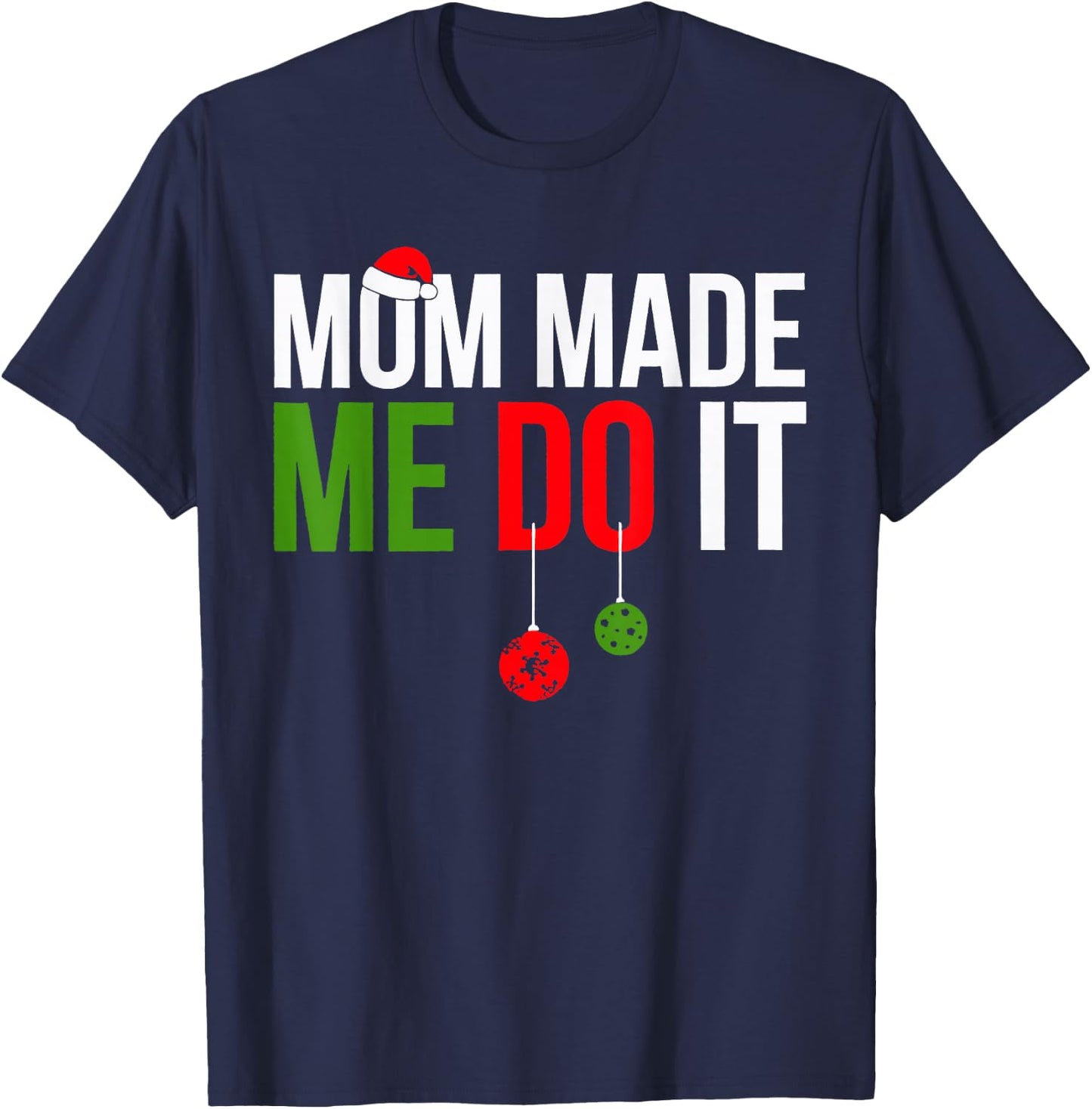 Mom Made Me Do It Matching Family Pajama T-Shirt - T-Shirt | Navy