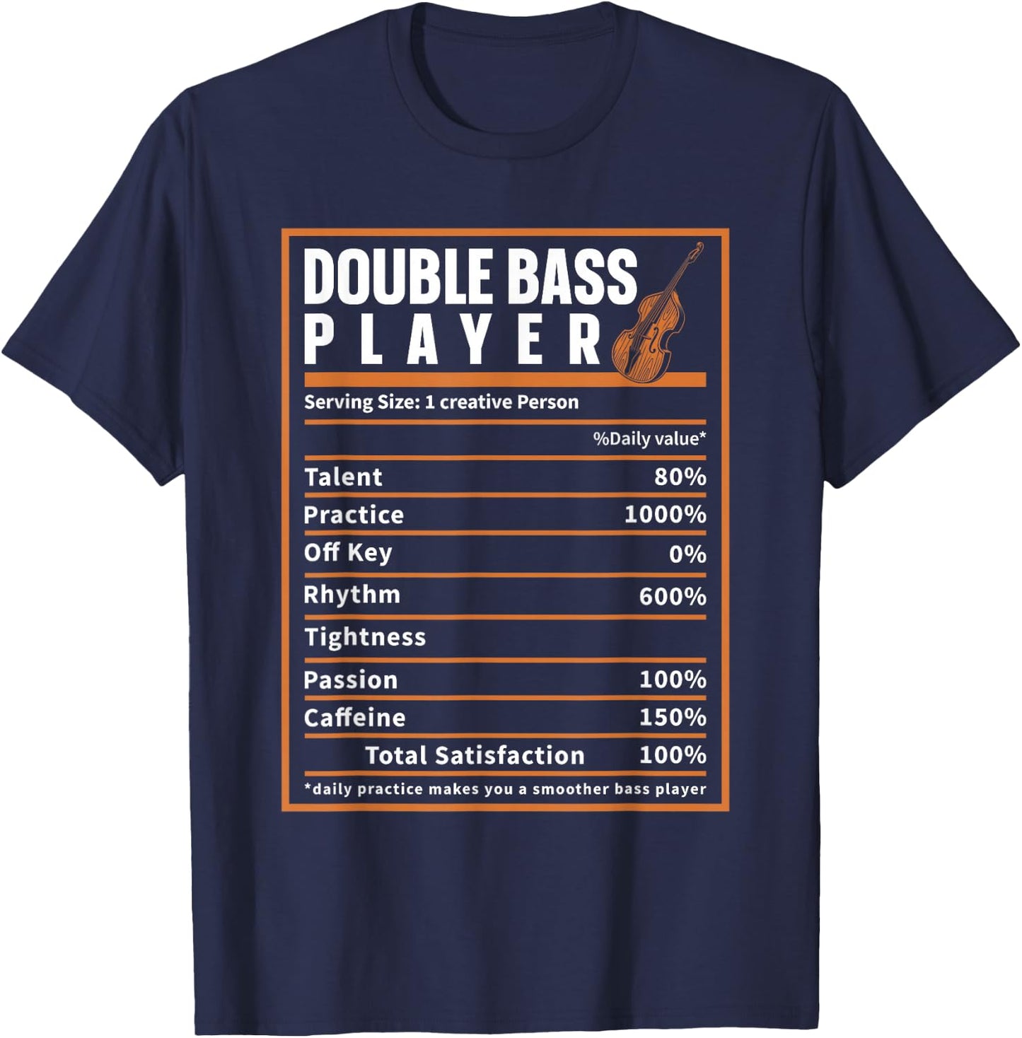 Upright Bass Player Nutrition Facts, Double Bass Fiddle T-Shirt - T-Shirt | Navy