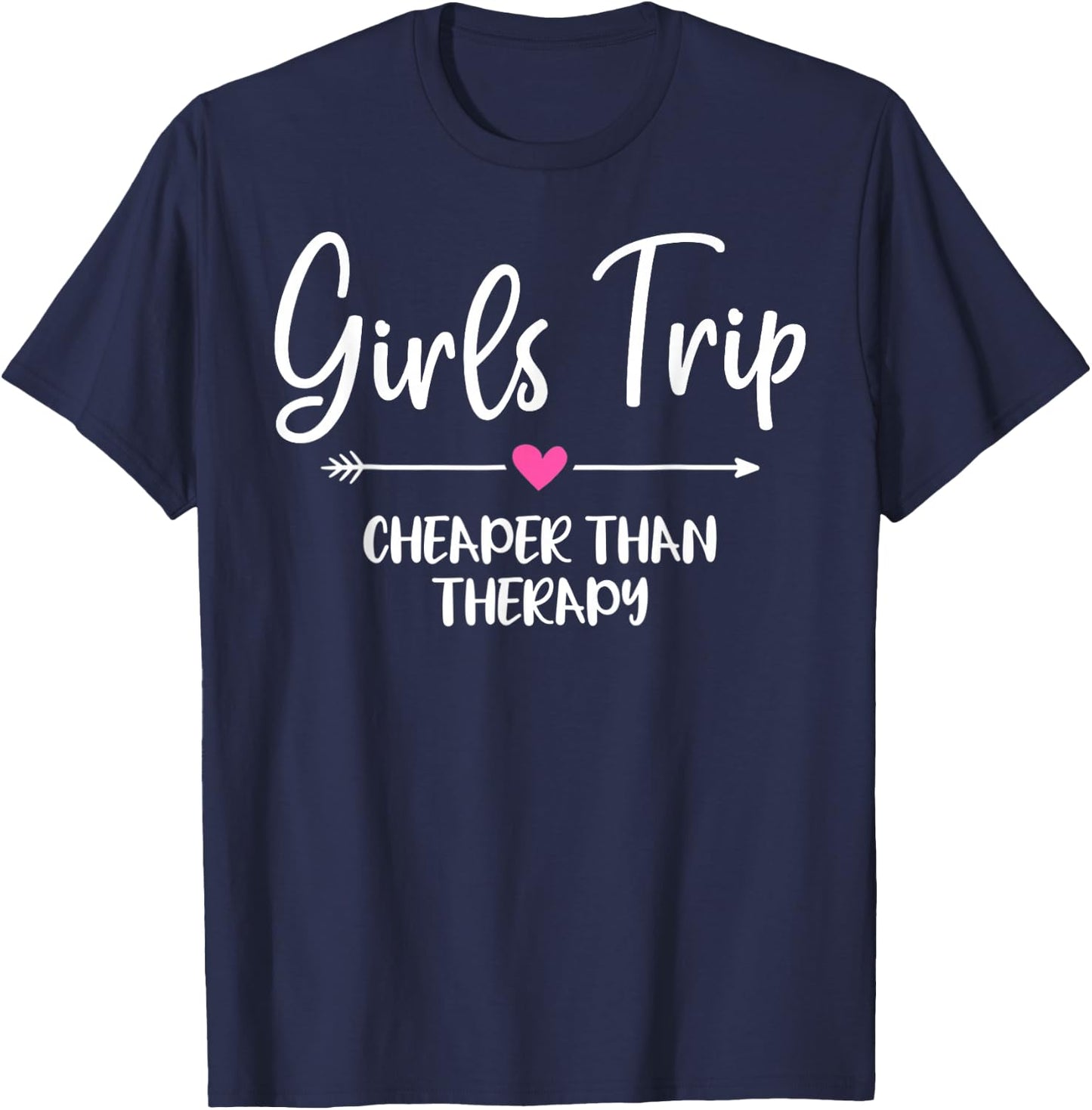 Girls Trip Cheaper Than A Therapy Funny Bachelorette Party Small T-Shirt - T-Shirt | Navy