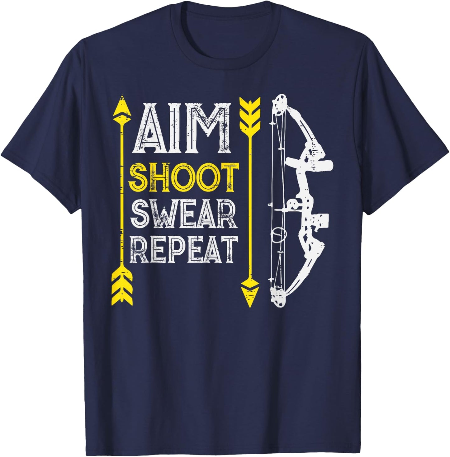 Bow Hunting Aim Shoot Repeat Funny Archer Hunter Men Women T-Shirt - T-Shirt | Navy
