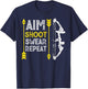 Bow Hunting Aim Shoot Repeat Funny Archer Hunter Men Women T-Shirt - T-Shirt | Navy