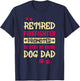 Retired Firefighter Promoted To Stay At Home Dog Dad Women T-Shirt - T-Shirt | Navy