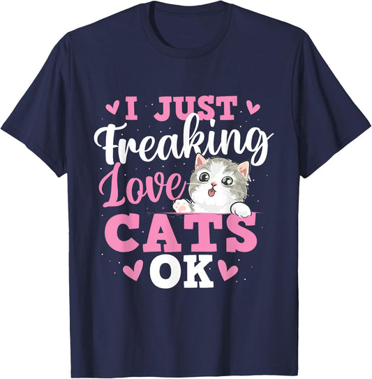 I Just Freaking Love Cats - Pets Veterinarian Animal Lover T-Shirt - T-Shirt | Navy