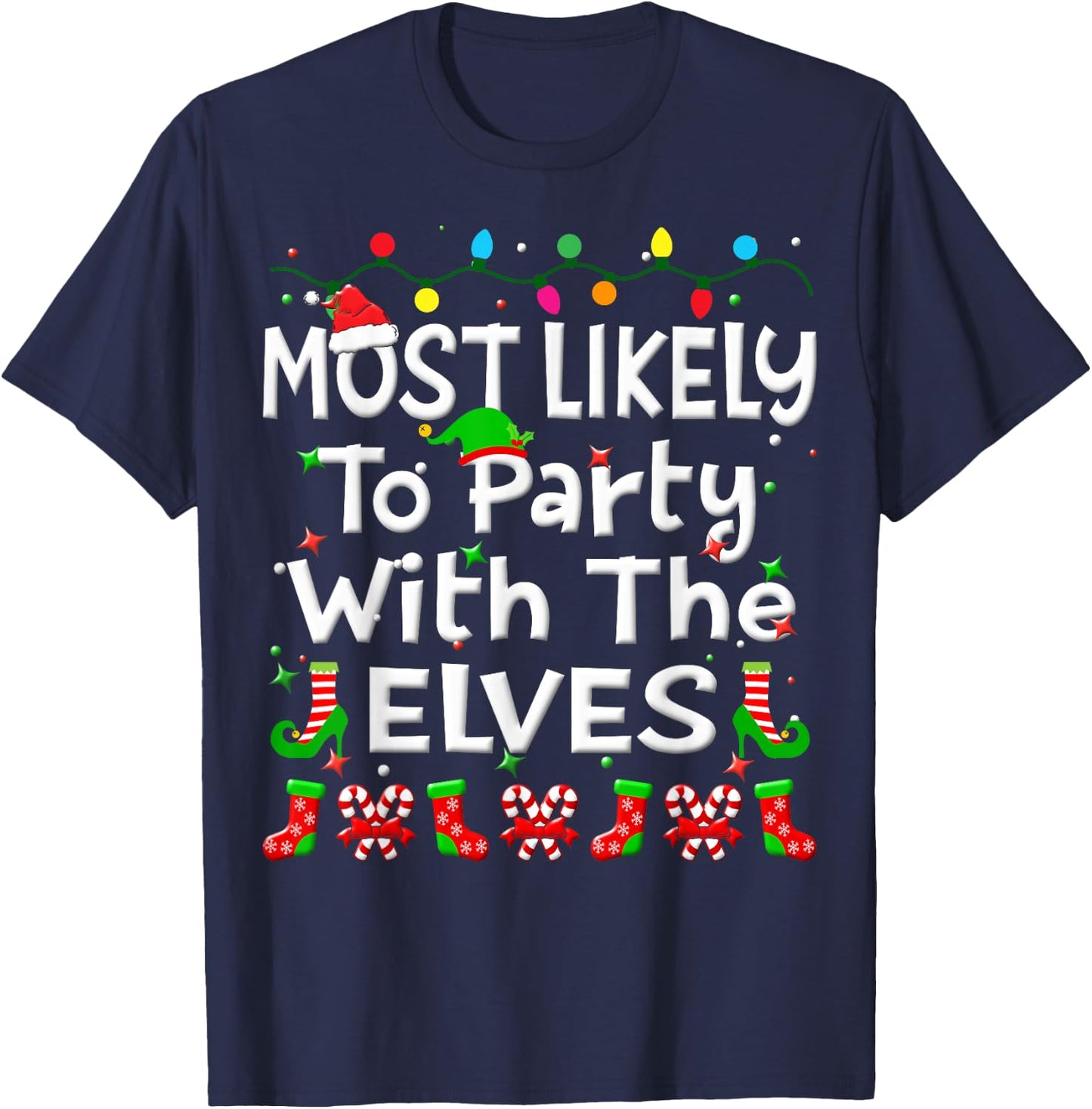 Most Likely To Party With The Elves Christmas Family Funny T-Shirt - T-Shirt | Navy