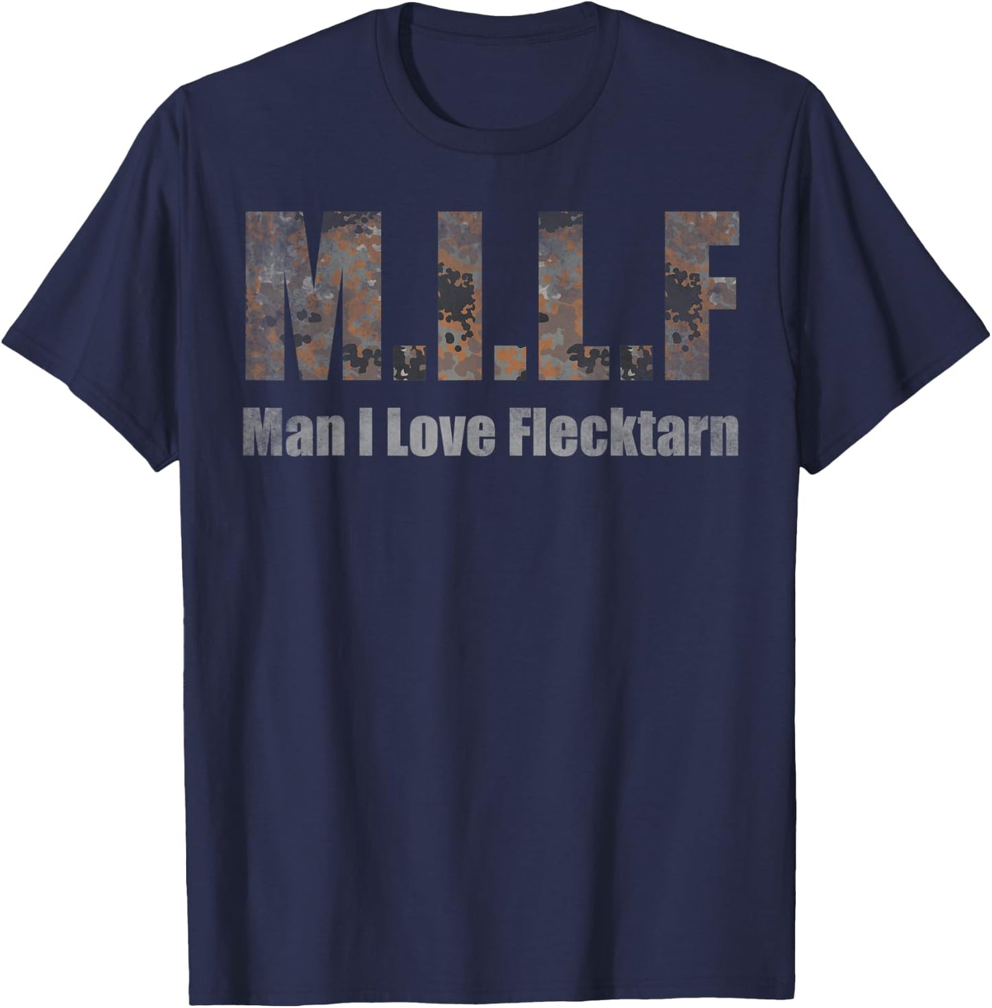 M.I.L.F Man I Love Flecktarn MILF T-Shirt - T-Shirt | Navy
