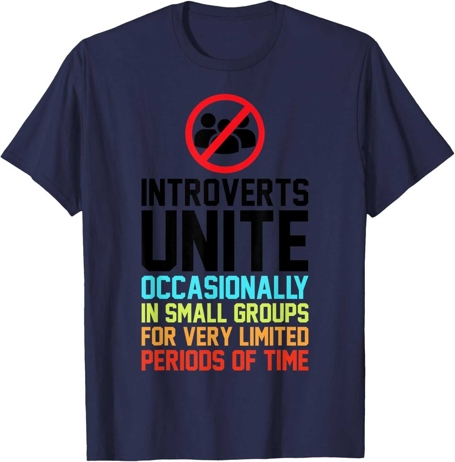 Introverts Unite Occasionally In Small Groups Very Limited T-Shirt - T-Shirt | Navy