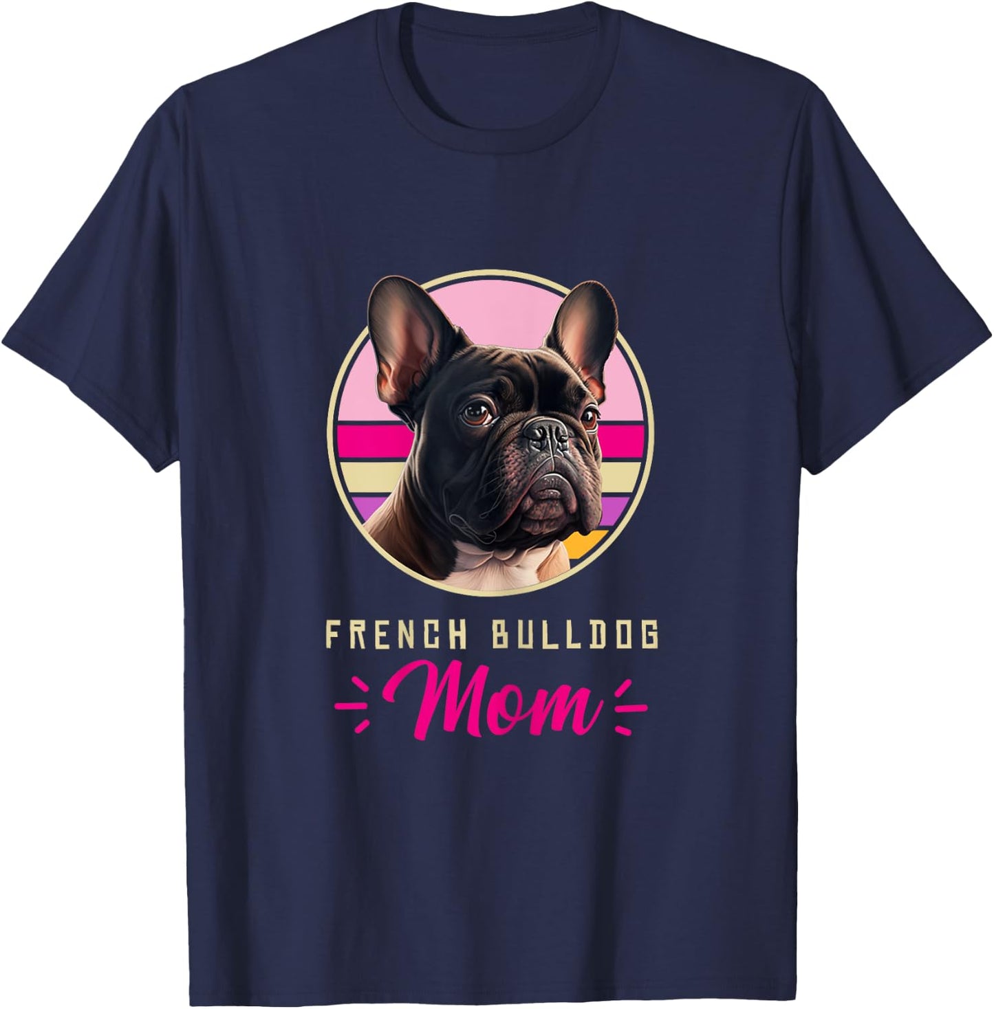 Funny French Bulldog Retro Outfits Clothes Frenchie Dog Mom Women Kids T-Shirt - T-Shirt | Navy