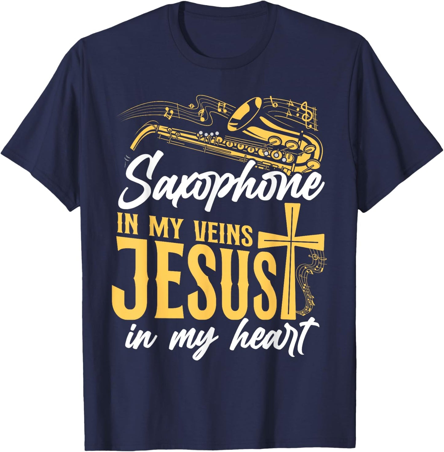 Saxophone Jesus Faith Christian Saxophone In My Veins Jesus T-Shirt - T-Shirt | Navy