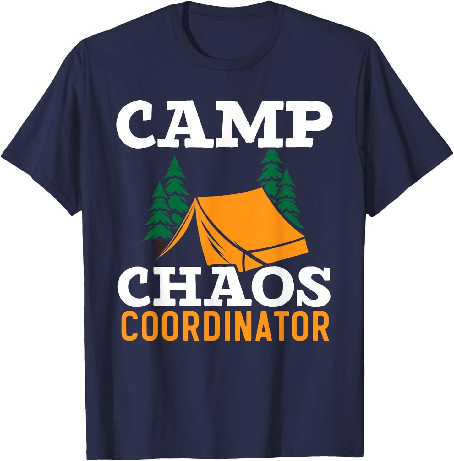 Camp Chaos Coordinator Camping Squad Camp Director T-Shirt - T-Shirt | Navy