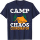 Camp Chaos Coordinator Camping Squad Camp Director T-Shirt - T-Shirt | Navy