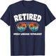 Retired Speech Language Pathologist Funny Retirement Congrat T-Shirt - T-Shirt | Navy