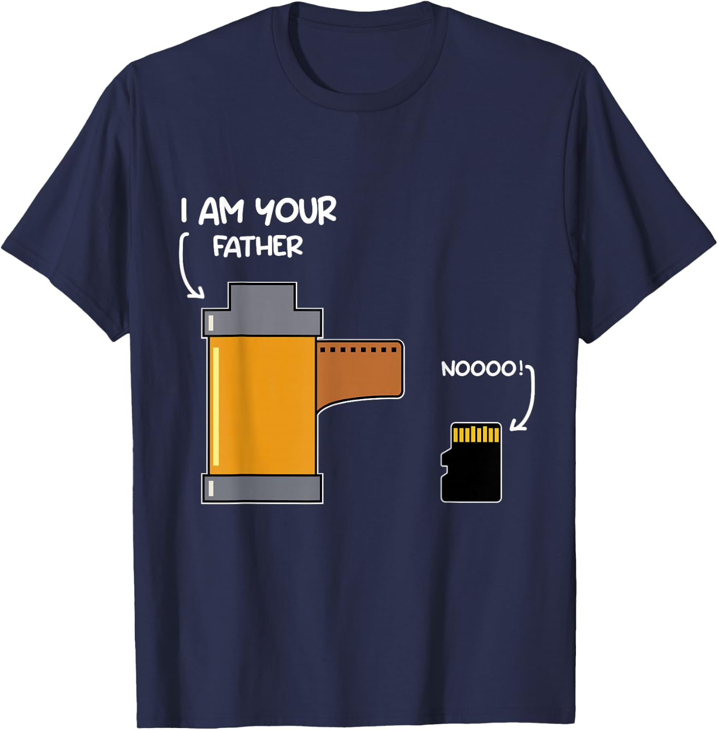 I Am Your Father Photography Funny Gift Film And SD Card T-Shirt - T-Shirt | Navy
