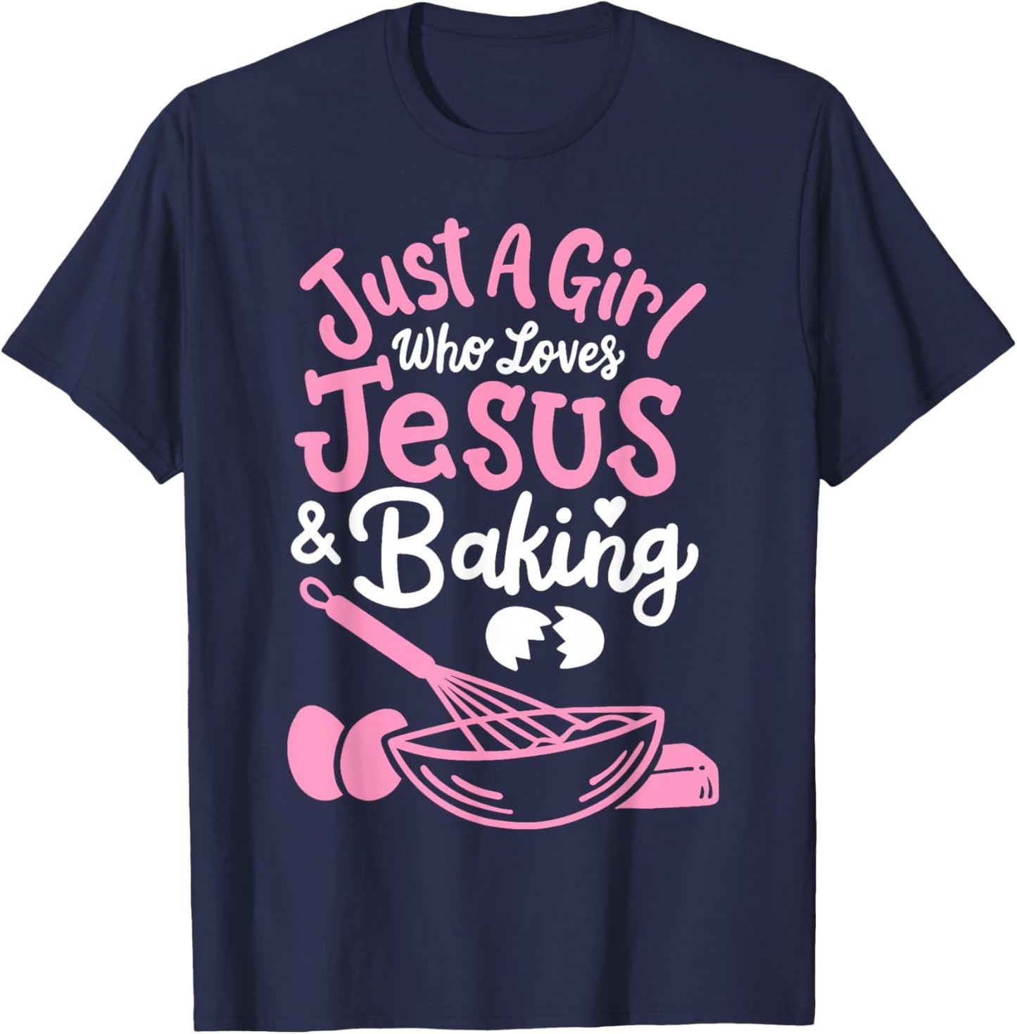 Baking Baker Bakery Just A Girl Who Loves Baking T-Shirt - T-Shirt | Navy