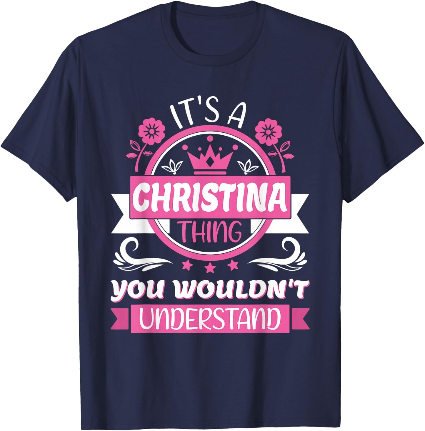 Christina Name | It's a Christina Thing You Wouldn't T-Shirt - T-Shirt | Navy