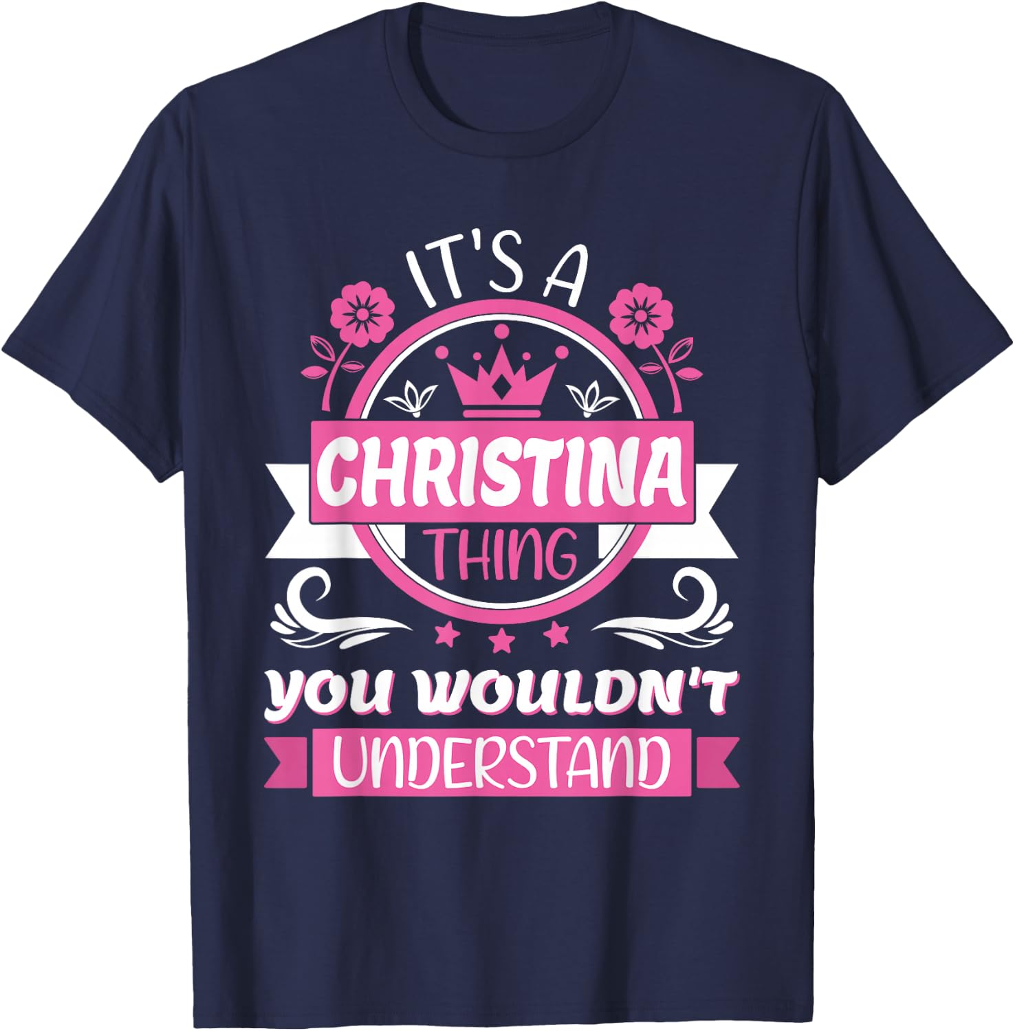Christina Name | It's a Christina Thing You Wouldn't T-Shirt - T-Shirt | Navy