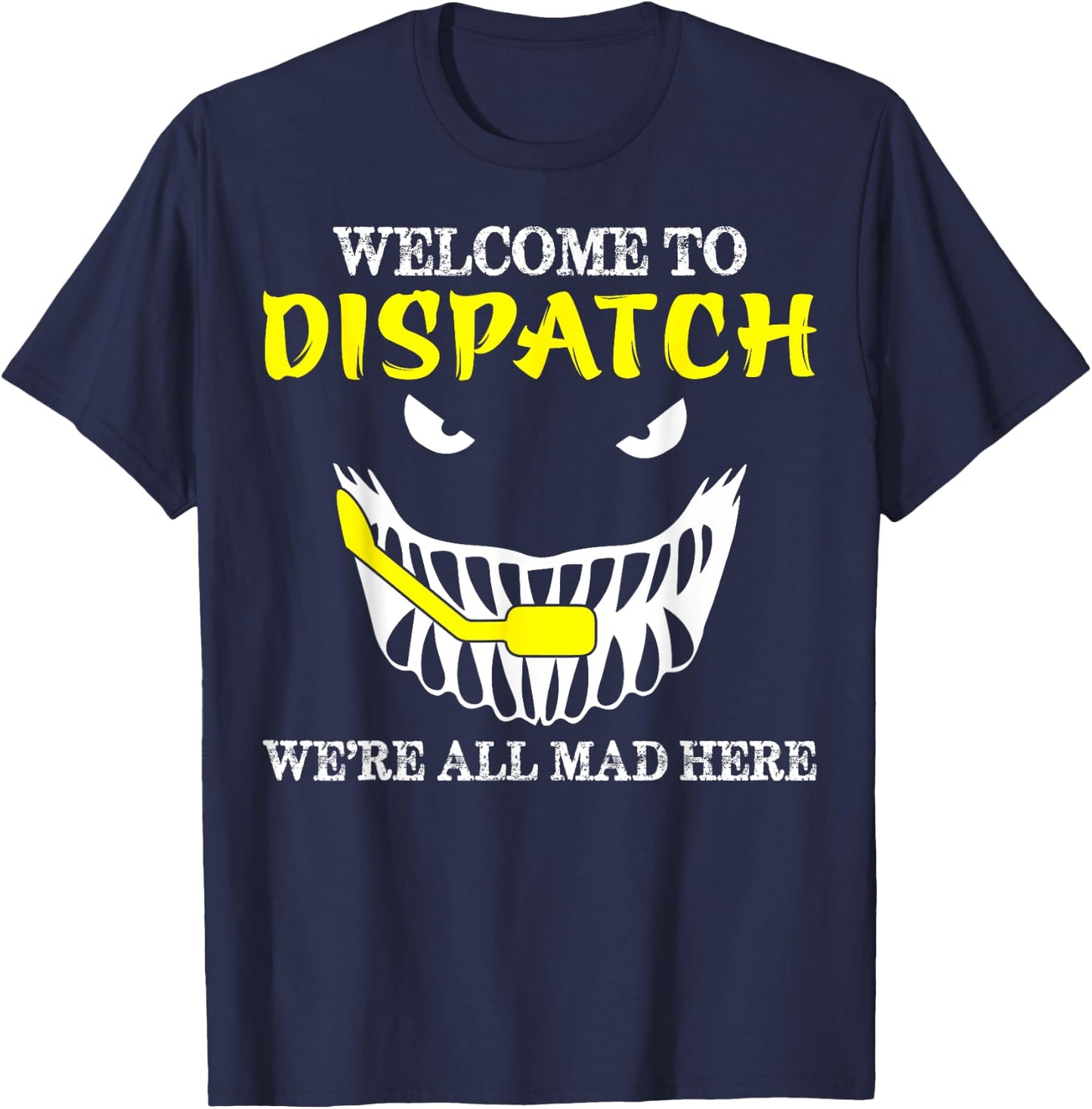 Welcome To Dispatch Funny 911 Dispatch Halloween Spooky T-Shirt - T-Shirt | Navy