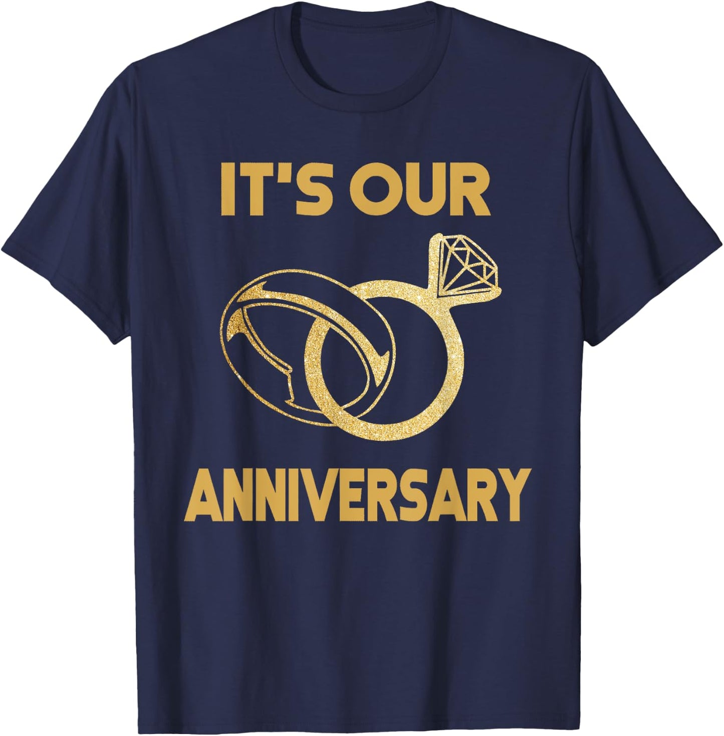 It'S Our Anniversary Wedding Love you Wife Husband T-Shirt - T-Shirt | Navy
