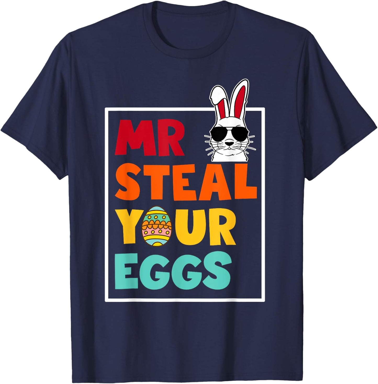 Mr Steal Your Eggs Easter Boys Toddlers Funny Spring Humor T-Shirt - T-Shirt | Navy