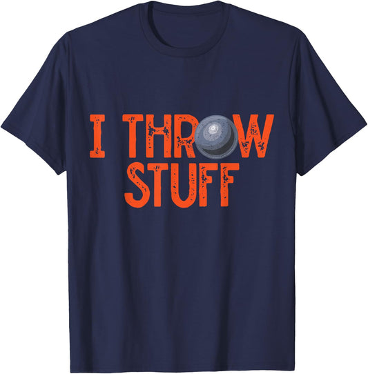 I Throw Stuff Shot Put Athlete Throwing Discus Track Field T-Shirt - T-Shirt | Navy
