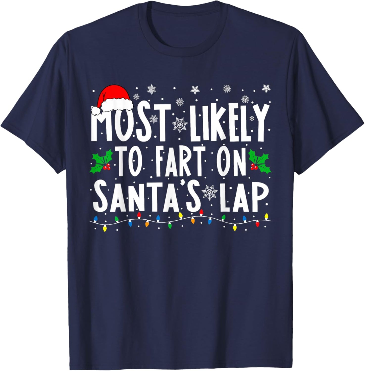 Most Likely To Fart On Santa's Lap Family Matching Christmas T-Shirt - T-Shirt | Navy