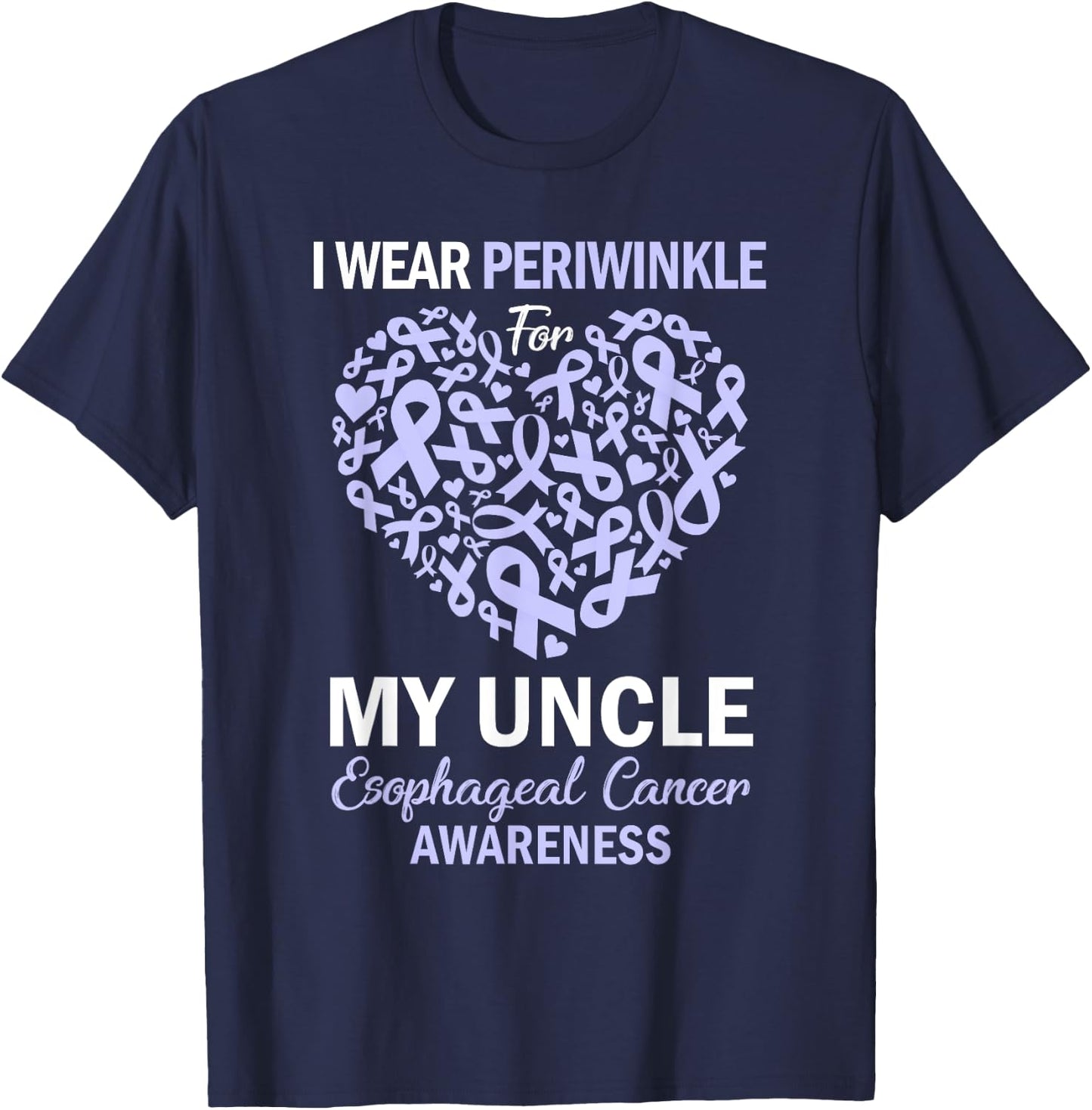 I Wear Periwinkle For My Uncle Esophageal Cancer Awareness T-Shirt - T-Shirt | Navy