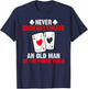 Never underestimate an old Man at the Poker Table Poker T-Shirt - T-Shirt | Navy