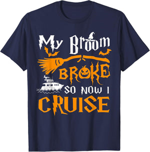 My Broom Broke So Now I Cruise Funny Halloween 2023 T-Shirt - T-Shirt | Navy