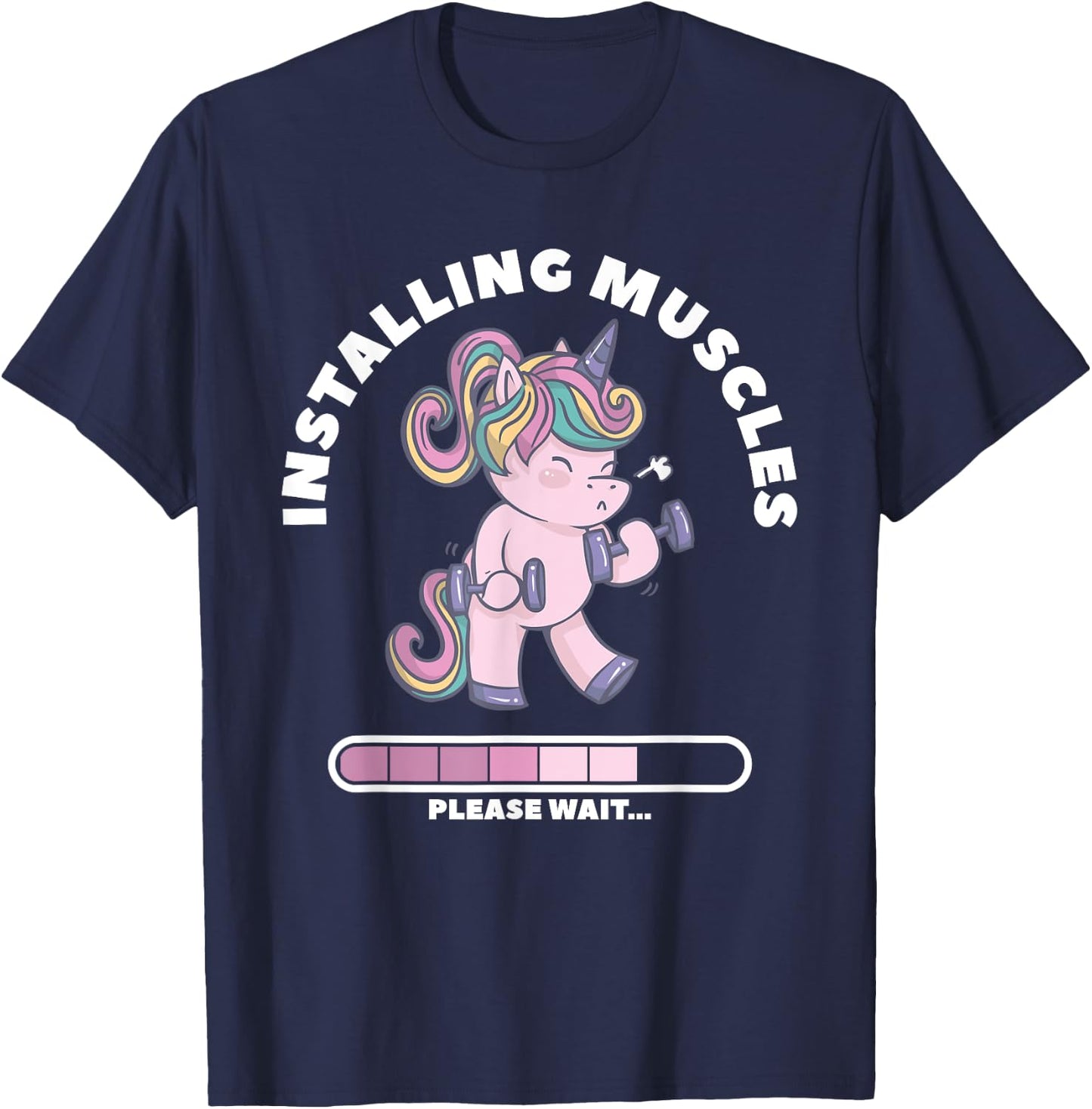 Installing Muscles Please Wait Unicorn Weightlifing Fitness T-Shirt - T-Shirt | Navy