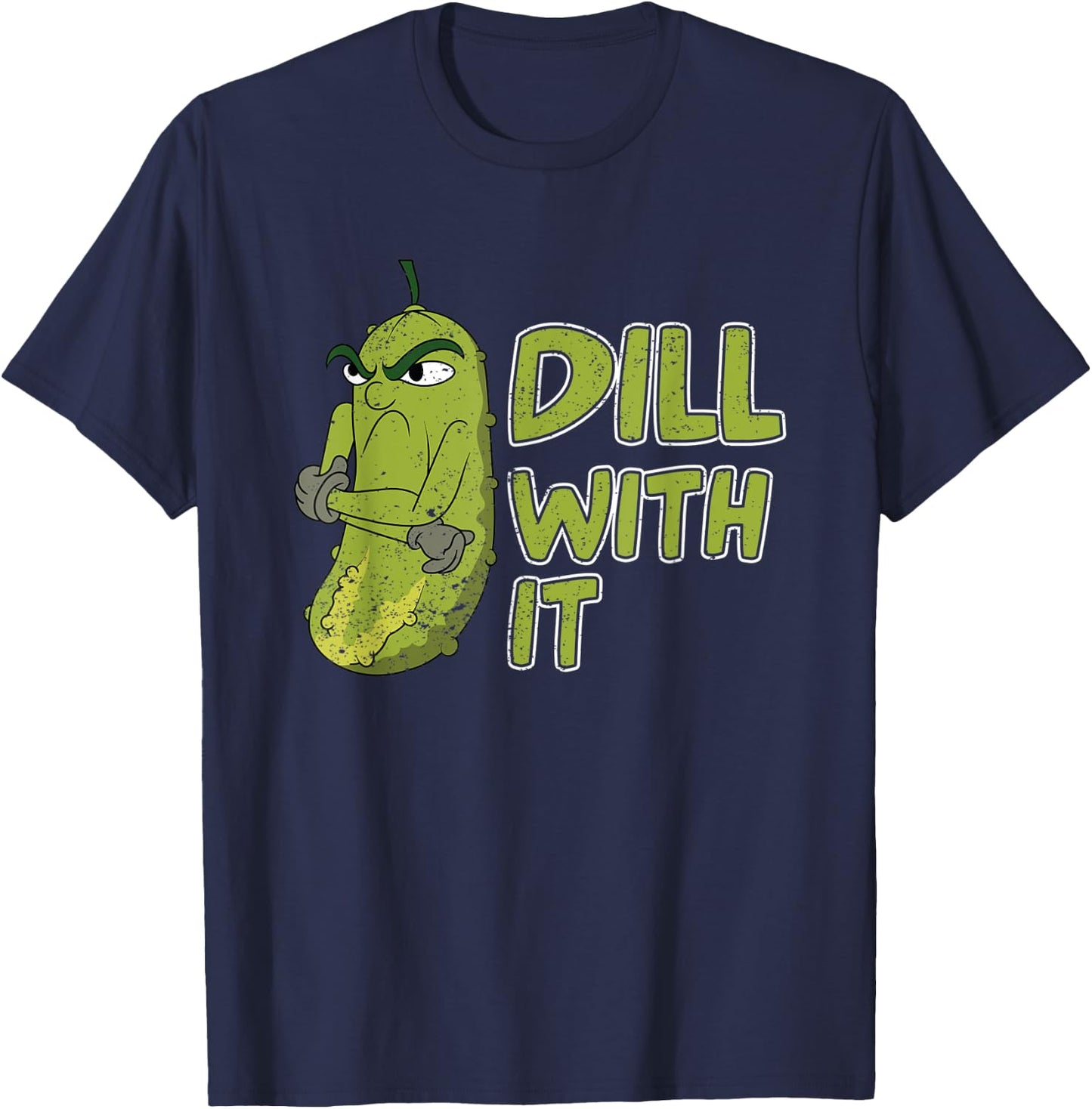 Funny Cucumber Dill With It Veggie Lover Vegetable Pickle T-Shirt - T-Shirt | Navy