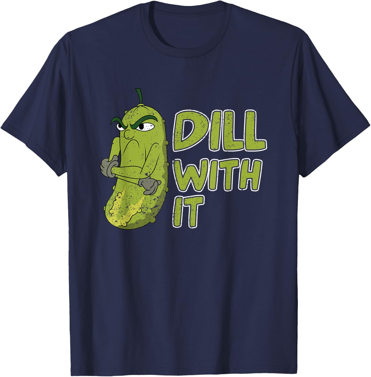 Funny Cucumber Dill With It Veggie Lover Vegetable Pickle T-Shirt - T-Shirt | Navy