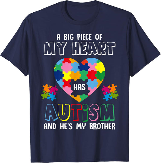 A Big Piece Of My Heart Has Autism And He's My Brother T-Shirt - T-Shirt | Navy