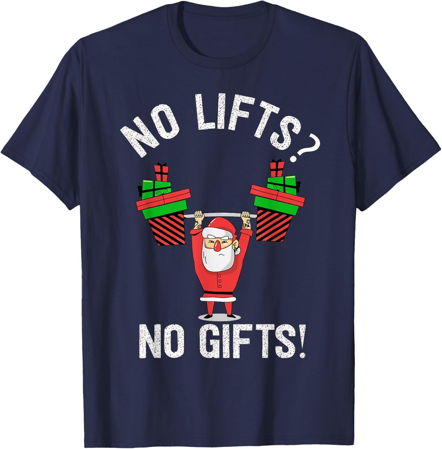 No Lifts No Gifts Christmas Gym Ugly Santa T-Shirt - T-Shirt | Navy