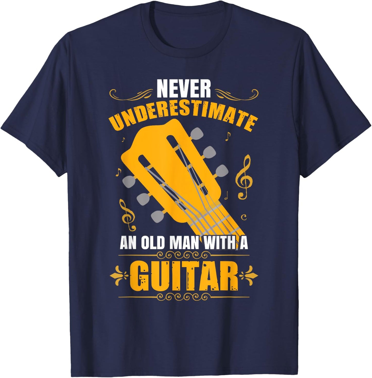 Never Underestimate An Old Man With A Guitar T-Shirt - T-Shirt | Navy