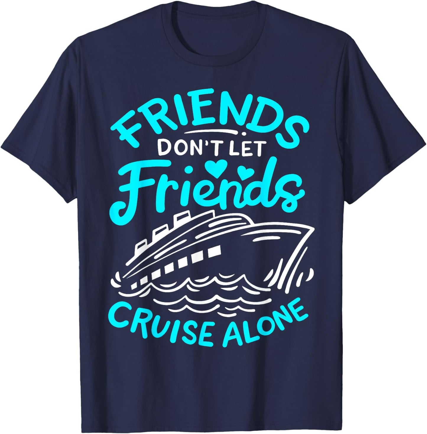Cruise Friends Cruise Vacation T-Shirt - T-Shirt | Navy