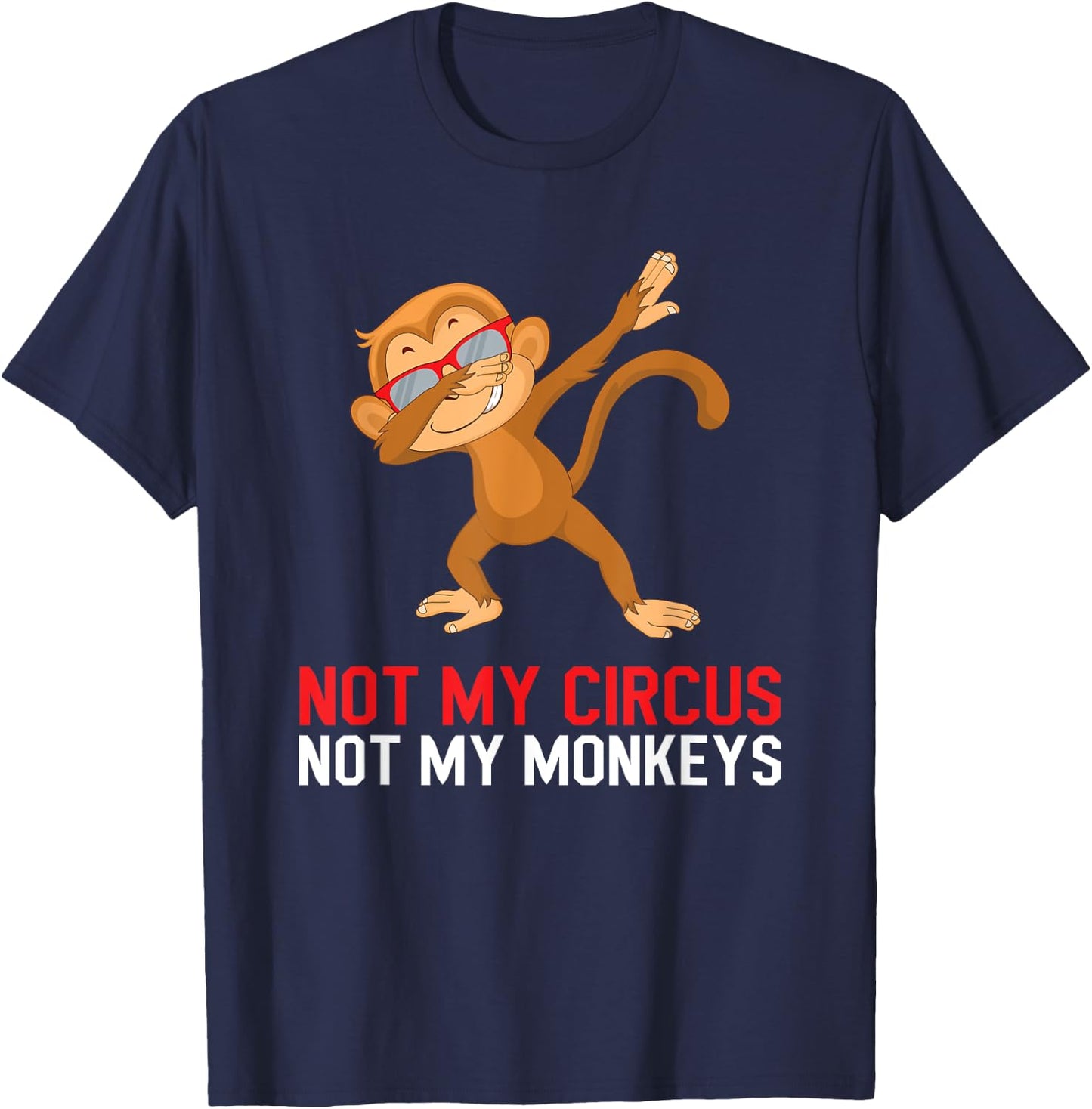 Colleague Pensioner Office Not My Circus Not My Monkeys T-Shirt - T-Shirt | Navy