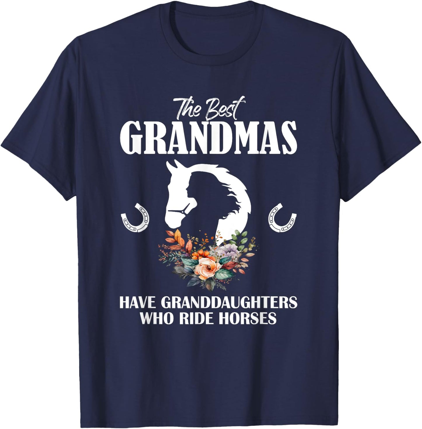 Best Grandmas Who Have Granddaughters Ride Horse T-Shirt - T-Shirt | Navy