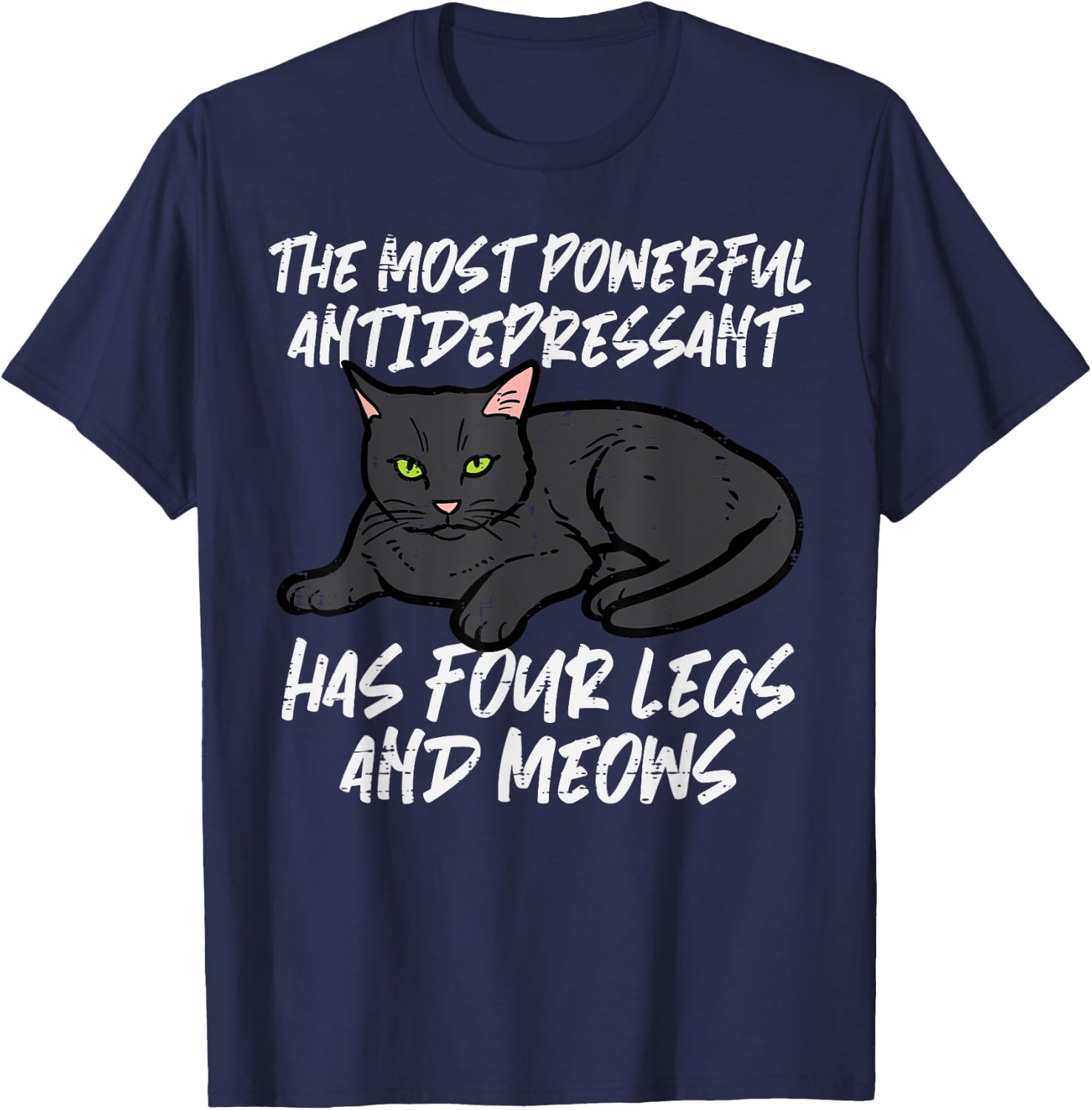 Cat Most Powerful Antidepressant Kitten Pet Owner Women Men T-Shirt - T-Shirt | Navy