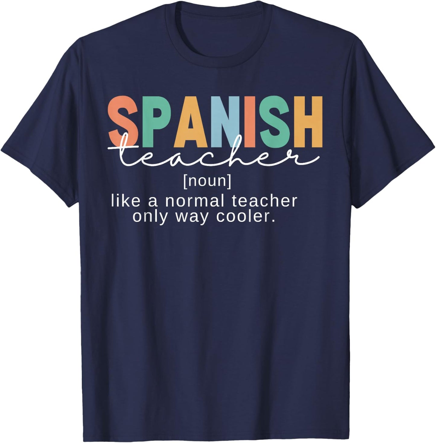 Spanish Teacher Definition Funny Back To School First Day T-Shirt - T-Shirt | Navy