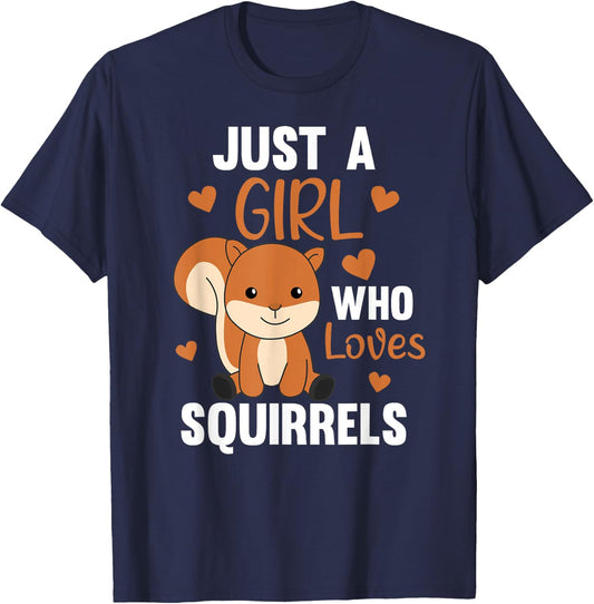 Just A Girl who loves Squirrels Sweet Squirrel T-Shirt - T-Shirt | Navy