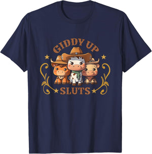 Giddy Up Sluts Funny Western Cowgirl Ranch Rodeo Country Cow T-Shirt - T-Shirt | Navy