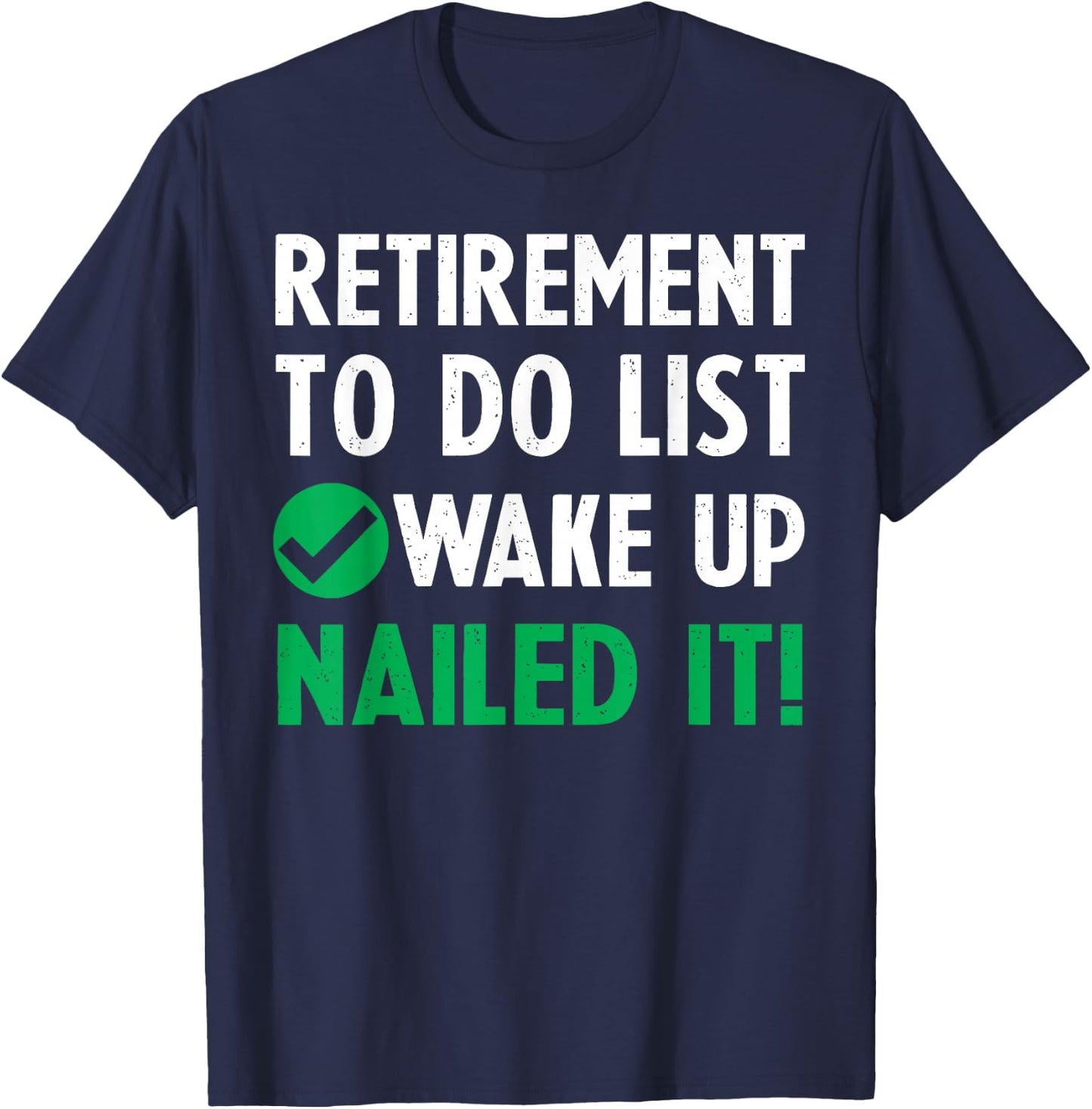 Funny Retirement Men's Retired Gifts T-Shirt - T-Shirt | Navy