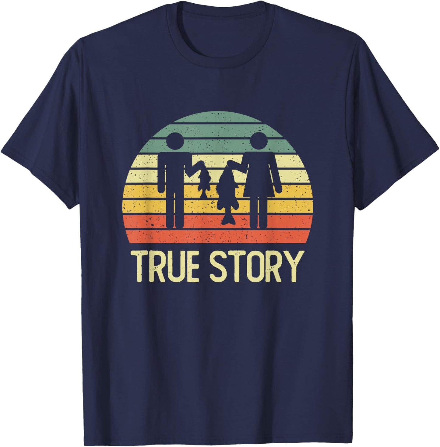 True Story Funny Fishing Couple Vintage Quote T-Shirt - T-Shirt | Navy